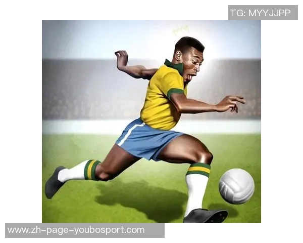 巴西足球明星的传奇人生与辉煌成就回顾 巴西足球明星的传奇人生与辉煌成就回顾